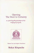 Opening the Door to Certainty: A Simple Arrangement of Verses Summarizing Mahamudra - The Ocean of Certainty - Rinpoche, Bokar, and Buchet, Christiane (Translated by)