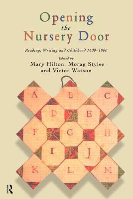 Opening The Nursery Door - Hilton, Mary, and Styles, Morag, and Watson, Victor