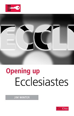 Opening Up Ecclesiastes - Winter, Jim