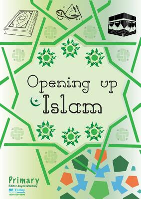 Opening Up Islam - Mackley, Joyce (Editor), and Blaylock, Latimer, and Rivett, Rosemary