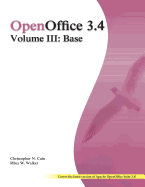 OpenOffice 3.4 Volume III: Base: Black and White