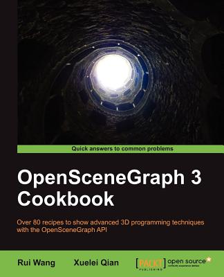 OpenSceneGraph 3 Cookbook - Wang, Rui, and Qian, Xuelei