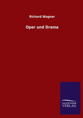 Oper Und Drama - Wagner, Richard