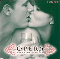 Opera for a Romantic Evening - Franco Corelli (vocals); Joan Sutherland (soprano); José Carreras (tenor); Laurence Dutoit (vocals); Leontyne Price (vocals);...