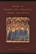 Opera in Theory and Practice, Image and Myth: Volume 6
