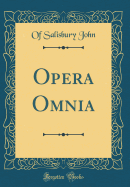 Opera Omnia (Classic Reprint)