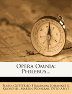 Opera Omnia: Philebus...