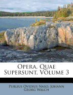 Opera, Quae Supersunt, Volume 3