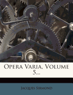 Opera Varia, Volume 5...