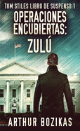 Operaciones Encubiertas - Zul