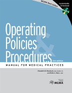 Operating Policies & Procedures: Manual for Medical Practices - Woodcock, Elizabeth W, MBA, and Warn, Bette A