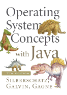 Operating System Concepts with Java - Silberschatz, Abraham, Professor, and Galvin, Peter B, and Gagne, Greg
