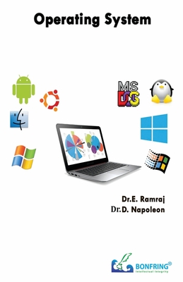 Operating System - Ramaraj, Dr E, and Napoleon, Dr D