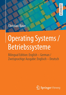 Operating Systems / Betriebssysteme: Bilingual Edition: English - German / Zweisprachige Ausgabe: Englisch - Deutsch