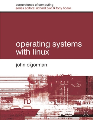 Operating Systems with Linux - O'Gorman, John