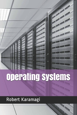 Operating Systems - Karamagi, Robert