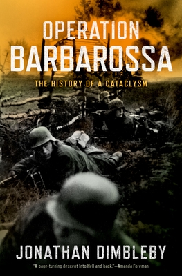 Operation Barbarossa: The History of a Cataclysm - Dimbleby, Jonathan