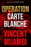 Operation Carte Blanche: A Durango Martin Novel