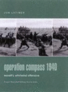 Operation Compass 1940: Wavell's Whirlwind Offensive - Latimer, Jon