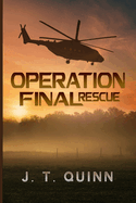 Operation Final Rescue: Confronting the Past to Save the Future