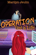 Operation: Get a Life