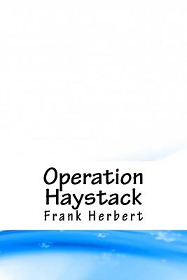 Operation Haystack - Herbert, Frank