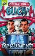 Operation Ouch: Your Brilliant Body: Book 1