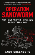 Operation Sandworm: The Hunt for the Kremlin's Elite Cyber Army