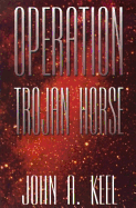 Operation Trojan Horse - Keel, John A