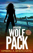 Operation Wolf Pack: A suspenseful, outdoor crime adventure in the Rocky Mountains of Idaho