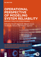 Operational Perspective of Modeling System Reliability: Research Tools for System Dynamics