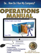 Operations Manual: How to Use Corporations, Limited Liability Companies, Limited Partnerships, Trusts