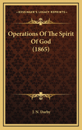 Operations of the Spirit of God (1865)