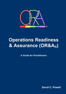 Operations Readiness & Assurance (Or&a)