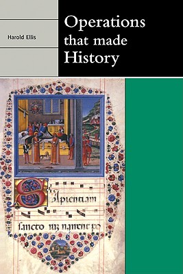 Operations That Made History - Ellis, Harold, and Harold, Ellis