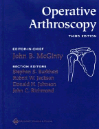 Operative Arthroscopy - Johnson, Donald H, MD, and Burkhart, Stephen S, MD, and McGinty, John B