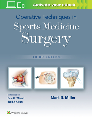 Operative Techniques in Sports Medicine Surgery - Miller, Mark D., Dr., M.D.