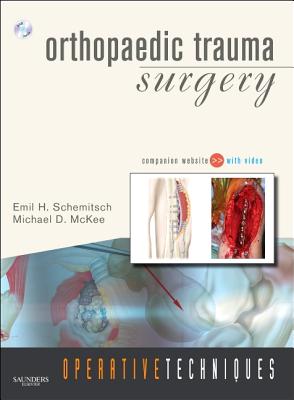 Operative Techniques: Orthopaedic Trauma Surgery: Book and Website - Schemitsch, Emil