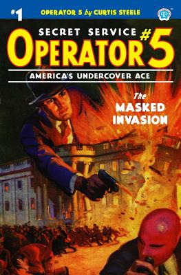 Operator 5 #1: The Masked Invasion - Davis, Frederick C, and Steele, Curtis