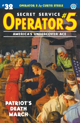 Operator 5 #32: Patriot's Death March - Steele, Curtis, and Tepperman, Emile C