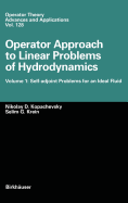 Operator Approach to Linear Problems of Hydrodynamics: Volume 1: Self-Adjoint Problems for an Ideal Fluid