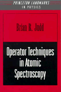 Operator Techniques in Atomic Spectroscopy - Judd, Brian R