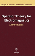 Operator Theory for Electromagnetics: An Introduction