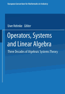 Operators, Systems and Linear Algebra: Three Decades of Algebraic Systems Theory - Helmke, Uwe, and Pr?tzel-Wolters, Dieter, and Zerz, Eva