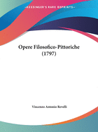 Opere Filosofico-Pittoriche (1797)