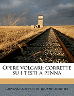Opere Volgari; Corrette Su I Testi a Penna; Volume 12