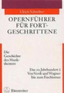 Opernf?hrer F?r Fortgeschrittene, Das 20. Jahrhundert - Ulrich Schreiber
