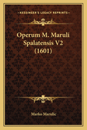 Operum M. Maruli Spalatensis V2 (1601)