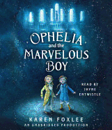 Ophelia and the Marvelous Boy