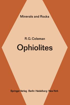 Ophiolites: Ancient Oceanic Lithosphere? - Coleman, R G